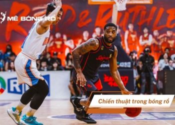 Chiến thuật trong bóng rổ: Bí quyết làm chủ sân đấu & Tăng tỷ lệ thắng