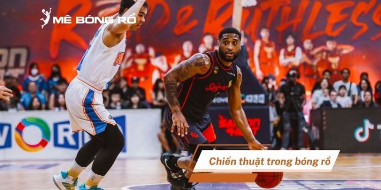 Chiến thuật trong bóng rổ: Bí quyết làm chủ sân đấu & Tăng tỷ lệ thắng