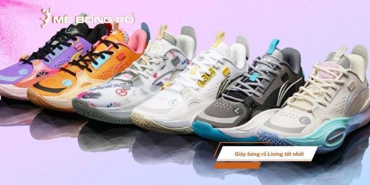 Top 10+ giày bóng rổ Lining tốt nhất 2025 bạn nên mua ngay