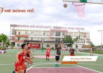 Danh sách sân bóng rổ Ninh Thuận uy tín, chất lượng nhất 2025