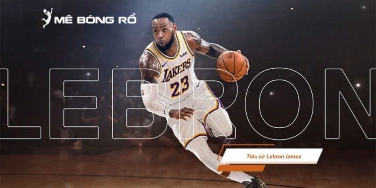 Tiểu sử LeBron James: Hành trình vĩ đại của huyền thoại bóng rổ
